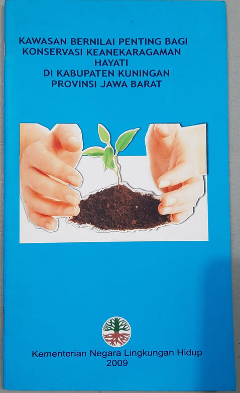 Cover Kawasan Bernilai Penting Bagi Konservasi Keanekaragaman Hayati di Kabupaten Kuningan Provinsi Jawa Barat
